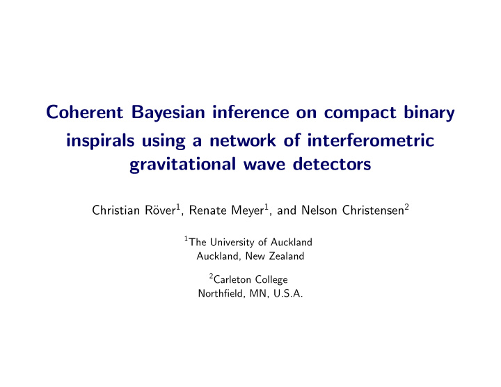 coherent bayesian inference on compact binary inspirals