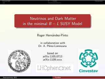 Neutrinos and Dark Matter in the minimal B  L SUSY Model  Roger Hern  andez-Pinto  in