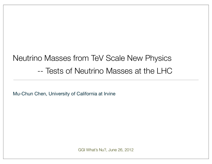 neutrino masses from tev scale new physics tests of