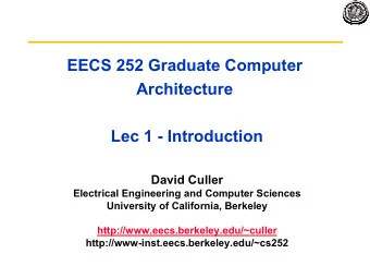 EECS 252 Graduate Computer  Architecture  Lec 1 - Introduction  David Culler  Electrical