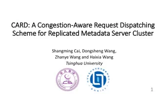 CARD: A Congestion-Aware Request Dispatching  Scheme for Replicated Metadata Server Cluster