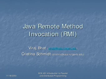 Java Remote Method  Java Remote Method  Invocation (RMI)  Invocation (RMI) Viraj Bhat (  Viraj Bhat