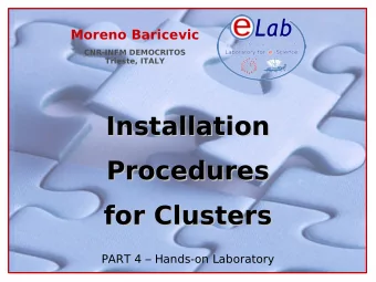 Installation  Installation  Procedures  Procedures  for Clusters  for Clusters  PART 4  Hands-on
