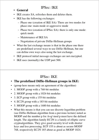 IPSec: IKE  General   IKE creates SA, refreshes them and deletes them.   IKE has the
