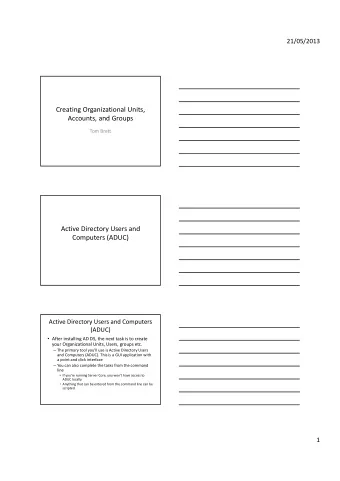 Creating Organizational Units, Accounts, and Groups Tom Brett Active Directory Users and Computers