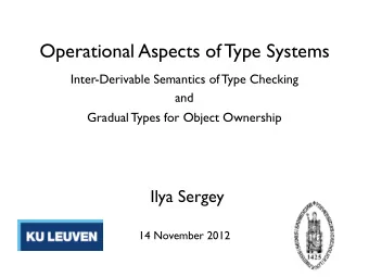 Operational Aspects of Type Systems  Inter-Derivable Semantics of Type Checking  and  Gradual Types