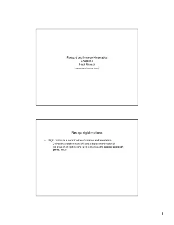 Recap: rigid motions    Rigid motion is a combination of rotation and translation   Defined