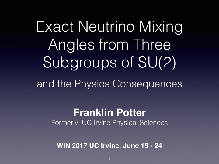 exact neutrino mixing angles from three subgroups of su 2