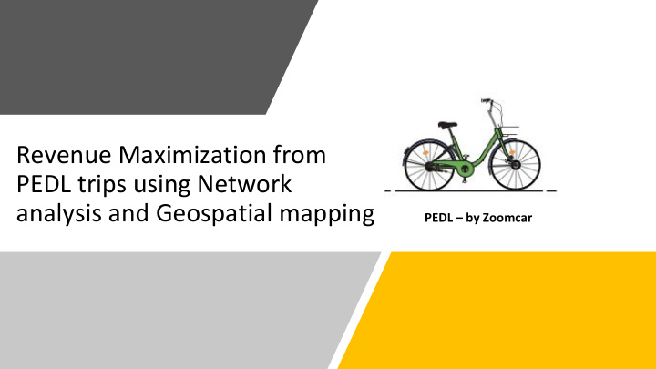 revenue maximization from pedl trips using network