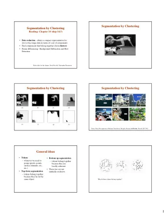 1  Top-down segmentation  Basic ideas of grouping in human vision  Figure-ground  Gestalt