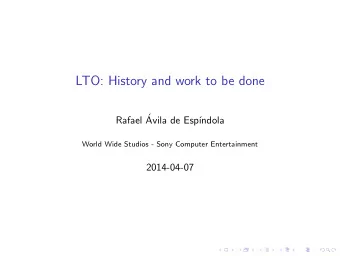 LTO: History and work to be done  Rafael   Avila de Esp  ndola  World Wide Studios - Sony