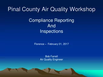Pinal County Air Quality Workshop  Compliance Reporting  And  Inspections Florence  February 01,
