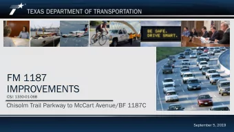 FM 1187  IMPROVEMENTS  CSJ: 1330-01-068  Chisolm Trail Parkway to McCart Avenue/BF 1187C  September