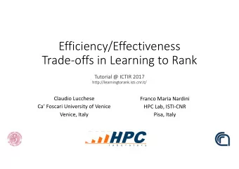 Efficiency/Effectiveness  Trade-offs in Learning to Rank  Tutorial @ ICTIR 2017