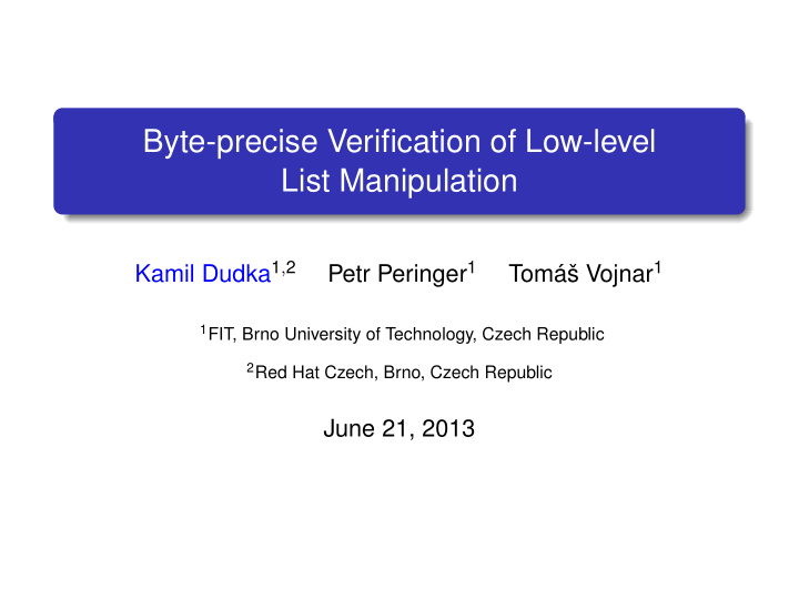 byte precise verification of low level list manipulation