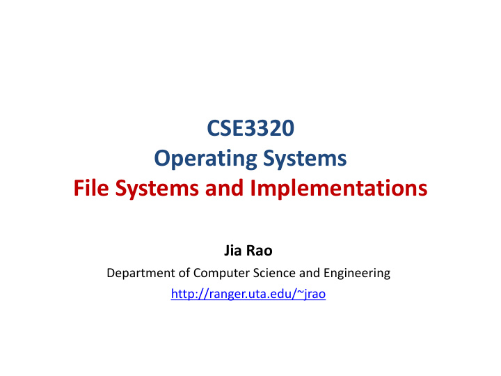 cse3320 operating systems file systems and implementations