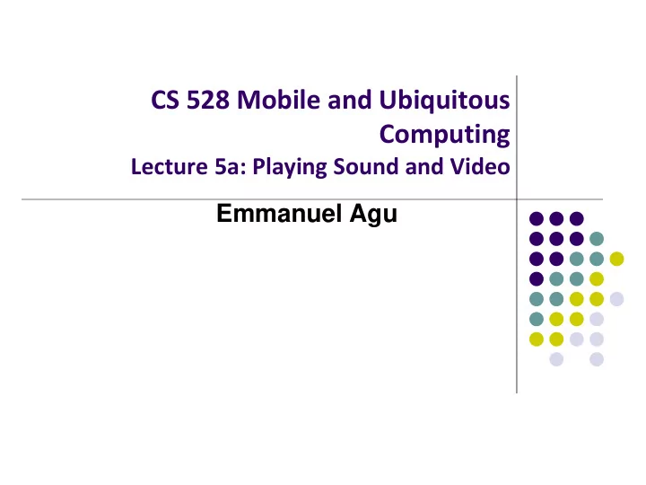 cs 528 mobile and ubiquitous computing
