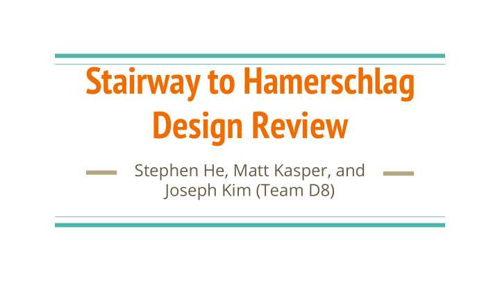 stairway to hamerschlag design review