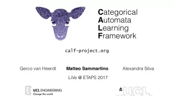 C ategorical A utomata L earning F ramework  calf-project.org  Gerco van Heerdt  Matteo Sammartino