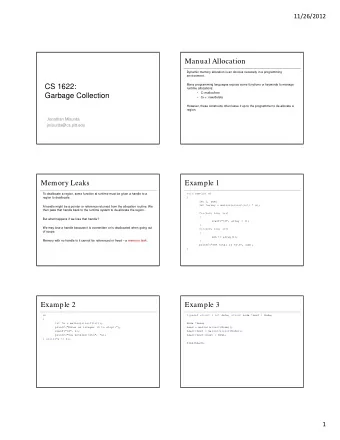 Manual Allocation  Dynamic memory allocation is an obvious necessity in a programming  environment.
