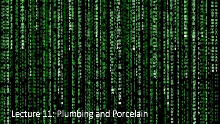 lecture 11 plumbing and porcelain schedule
