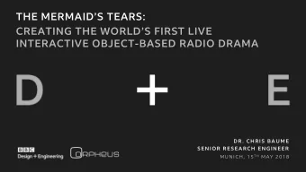 THE MERMAIDS TEARS:  CREATING THE WORLDS FIRST LIVE  INTERACTIVE OBJECT-BASED RADIO DRAMA