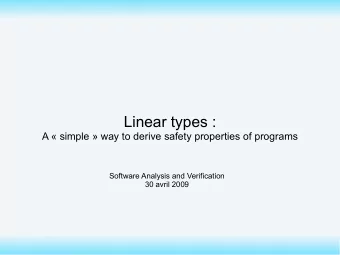 Linear types :  A  simple  way to derive safety properties of programs  Software Analysis and