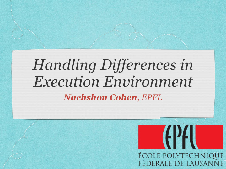 handling differences in execution environment