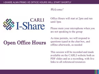 Op  Open Of  n Offic  ice H  Hour  urs  questions typed in the chat box, and  offline afterwards,