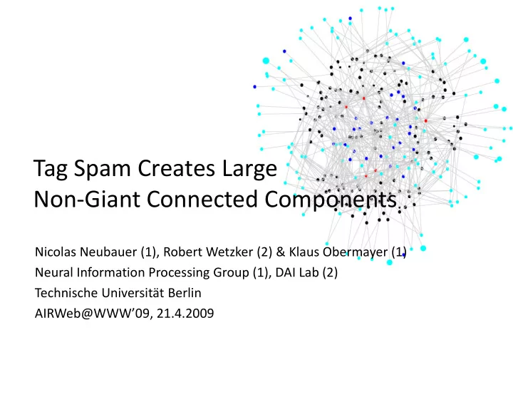 tag spam creates large non giant connected components non