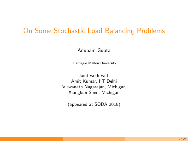 on some stochastic load balancing problems