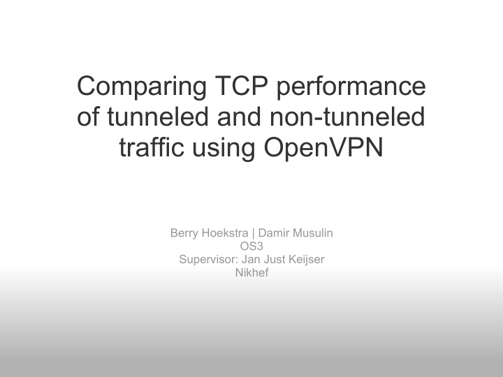 comparing tcp performance of tunneled and non tunneled