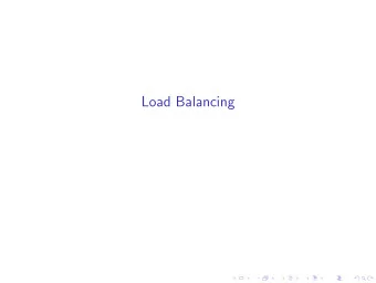 Load Balancing  Load Balancing  Load balancing: distributing data and/or computations across