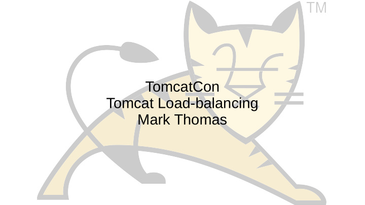 tomcatcon tomcat load balancing mark thomas