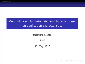 MetaBalancer: An automatic load balancer based  on application characteristics  Harshitha Menon