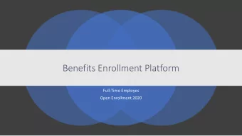 Benefits Enrollment Platform  Full-Time Employes  Open Enrollment 2020  Previous Enrollment
