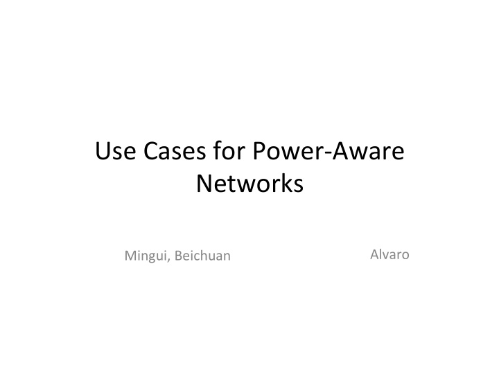 use cases for power aware networks