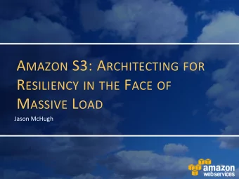 A MAZON S3  Simple storage service  Launched: March 14, 2006  Simple key/value storage