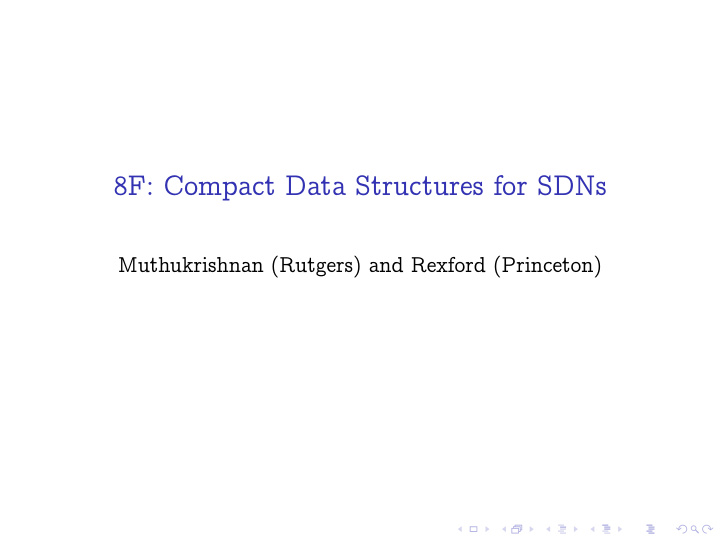 8f compact data structures for sdns