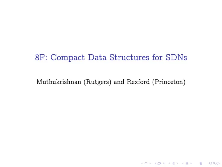8f compact data structures for sdns
