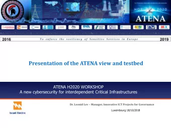 Presentation of the ATENA view and testbed  ATENA H2020 WORKSHOP  A new cybersecurity for