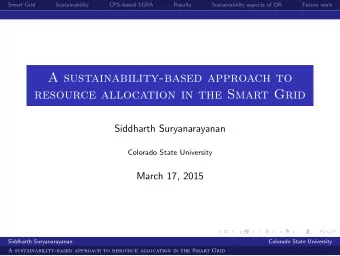 A sustainability-based approach to  resource allocation in the Smart Grid  Siddharth Suryanarayanan