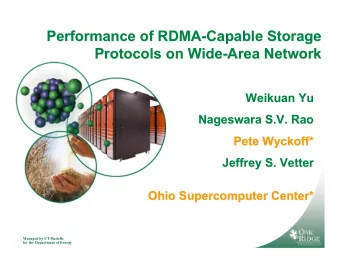 Performance of RDMA-Capable Storage  Performance of RDMA-Capable Storage  Protocols on Wide-Area