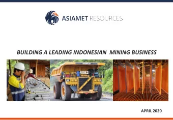 BUILDING A LEADING INDONESIA N  MINING BUSINESS APRIL 2020 S  Forward Looking Statement The