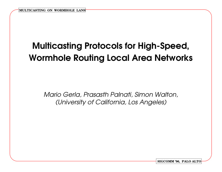 multicasting protocols for high speed wormhole routing