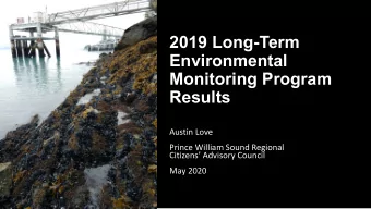 2019 Long-Term  Environmental  Monitoring Program  Results  Austin Love  Prince William Sound