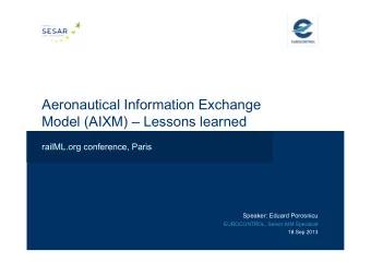 Aeronautical Information Exchange  Model (AIXM)  Lessons learned  railML.org conference, Paris