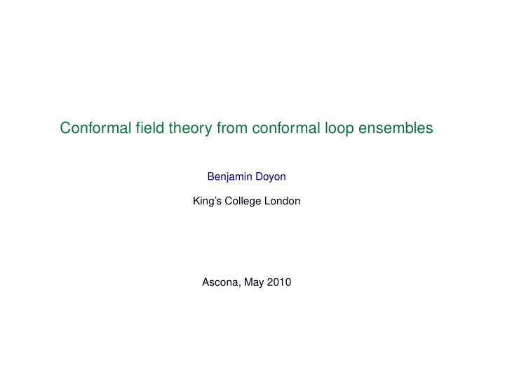 conformal field theory from conformal loop ensembles