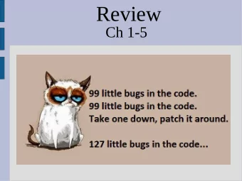 Review  Ch 1-5  Executing code  Compile code  (convert from C++ to computer code)  - Syntax errors