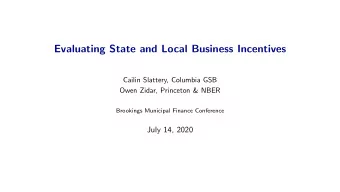 Evaluating State and Local Business Incentives  Cailin Slattery, Columbia GSB  Owen Zidar,